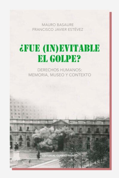 ¿Fue (In)evitable el golpe?