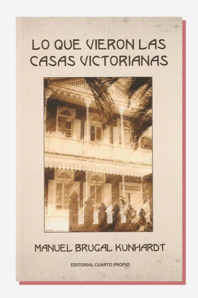 Lo que vieron las casas victorianas