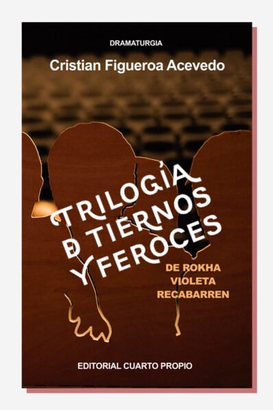 Trilogía de tiernos y feroces