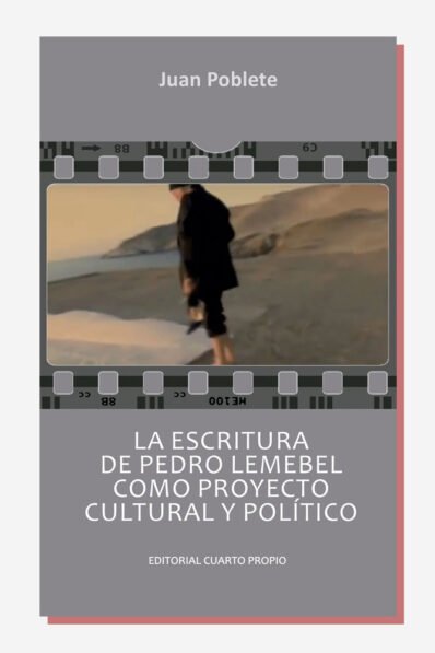 La escritura de Pedro Lemebel como proyecto cultural y político