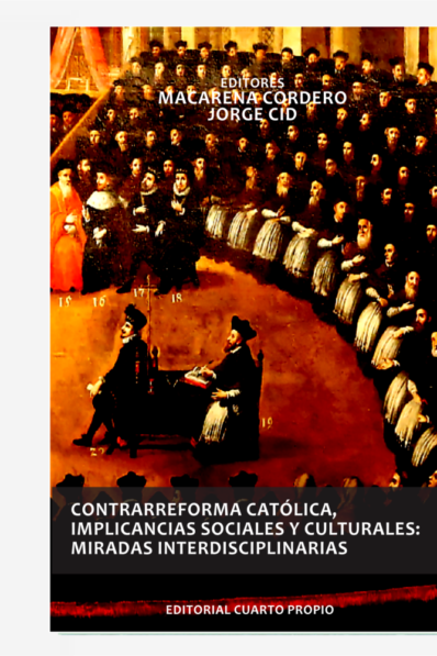 Contrarreforma Católica, Implicancias Sociales y Culturales: Miradas Interdisciplinarias