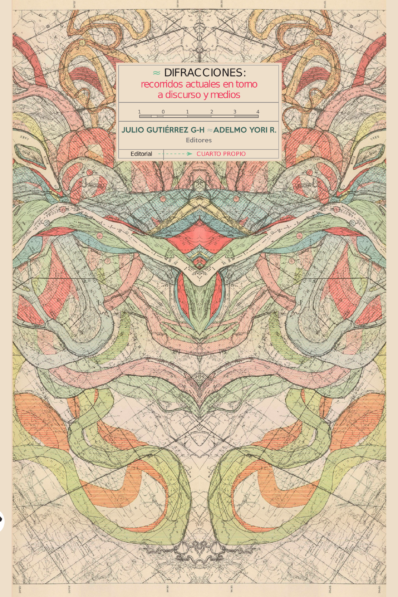 DIFRACCIONES: RECORRIDOS ACTUALES EN TORNO A DISCURSO Y MEDIOS