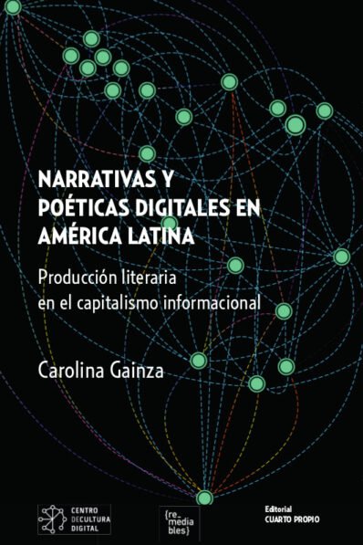 NARRATIVAS Y POÉTICAS DIGITALES EN AMÉRICA LATINA