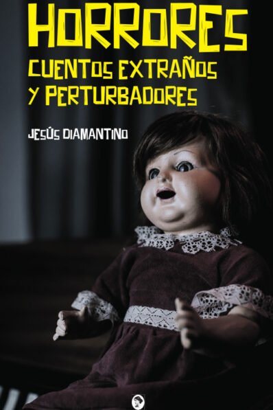 HORRORES CUENTOS EXTRAÑOS Y PERTURBADORES