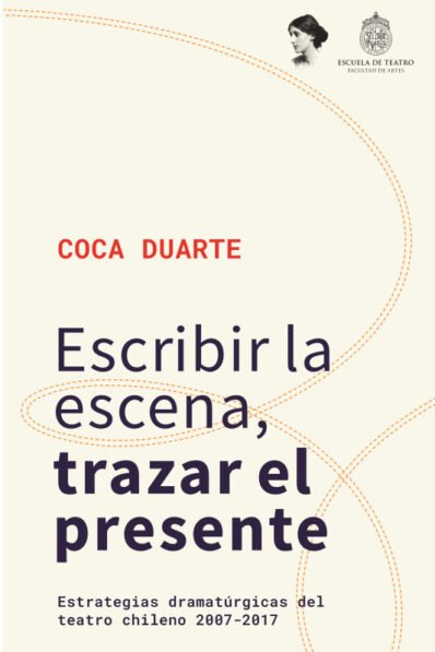 ESCRIBIR LA ESCENA, TRAZAR EL PRESENTE