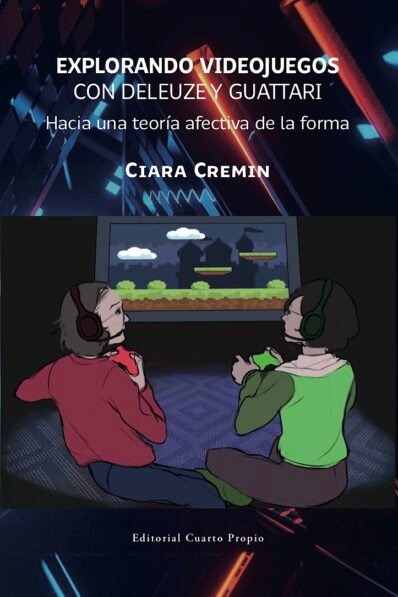 EXPLORANDO VIDEOJUEGOS CON DELEUZE Y GUATTARI