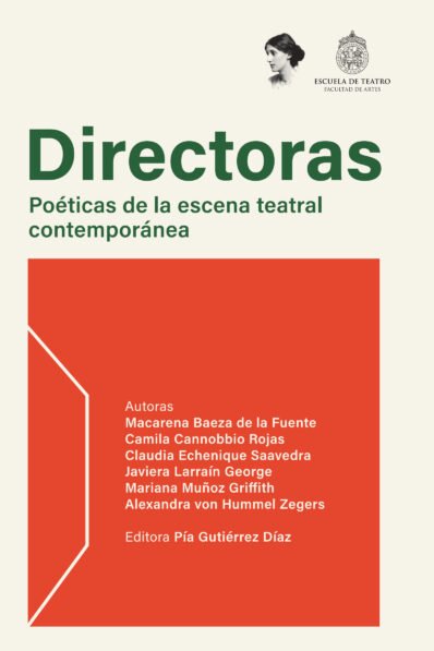 DIRECTORAS. POÉTICAS DE LA ESCENA TEATRAL CONTEMPORÁNEA