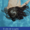 EL AÑO DE LA QUILA