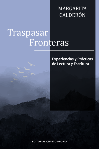 TRASPASAR FRONTERAS. EXPERIENCIAS Y PRÁCTICAS DE LECTURA Y ESCRITURA