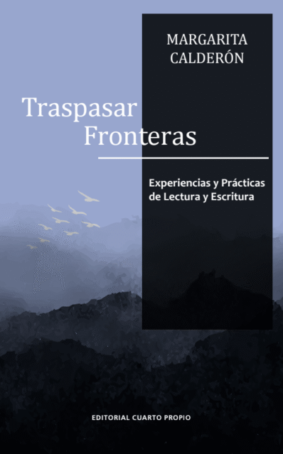 TRASPASAR FRONTERAS. EXPERIENCIAS Y PRÁCTICAS DE LECTURA Y ESCRITURA