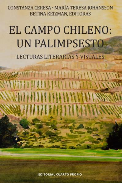 EL CAMPO CHILENO: UN PALIMPSESTO LECTURAS LITERARIAS Y VISUALES
