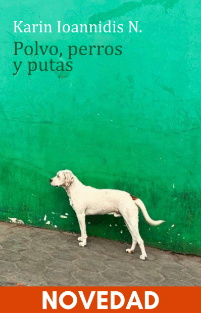 POLVO, PERROS Y PUTAS