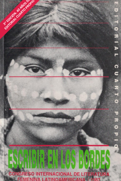ESCRIBIR EN LOS BORDES.CONGRESO INTERNACIONALDE LITERATURA FEMENINALATINOAMERICANA, 1987