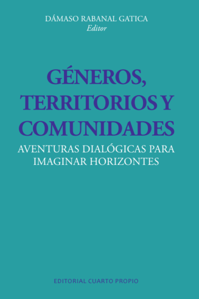 GÉNEROS, TERRITORIOS Y COMUNIDADES. AVENTURAS DIALÓGICAS PARA IMAGINAR HORIZONTES